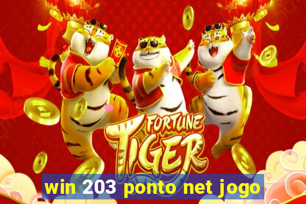 win 203 ponto net jogo